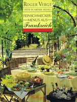 Feinschmecker Menus aus Frankreich v. Roger Vergé (Rezepte)