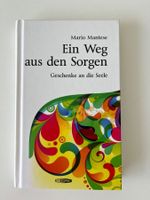 Ein Weg aus den Sorgen, Geschenke an die Seele,   M. Mantese