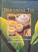 "Der grüne Tee" - Genuss & Heilkraft aus der Teepflanze