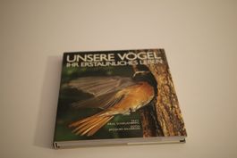 Unsere Vögel - Ihr erstaunliches Leben - Mondo Verlag