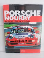 Porsche Nourry 35 ans au coeur de la course / Jean-Marc Chai