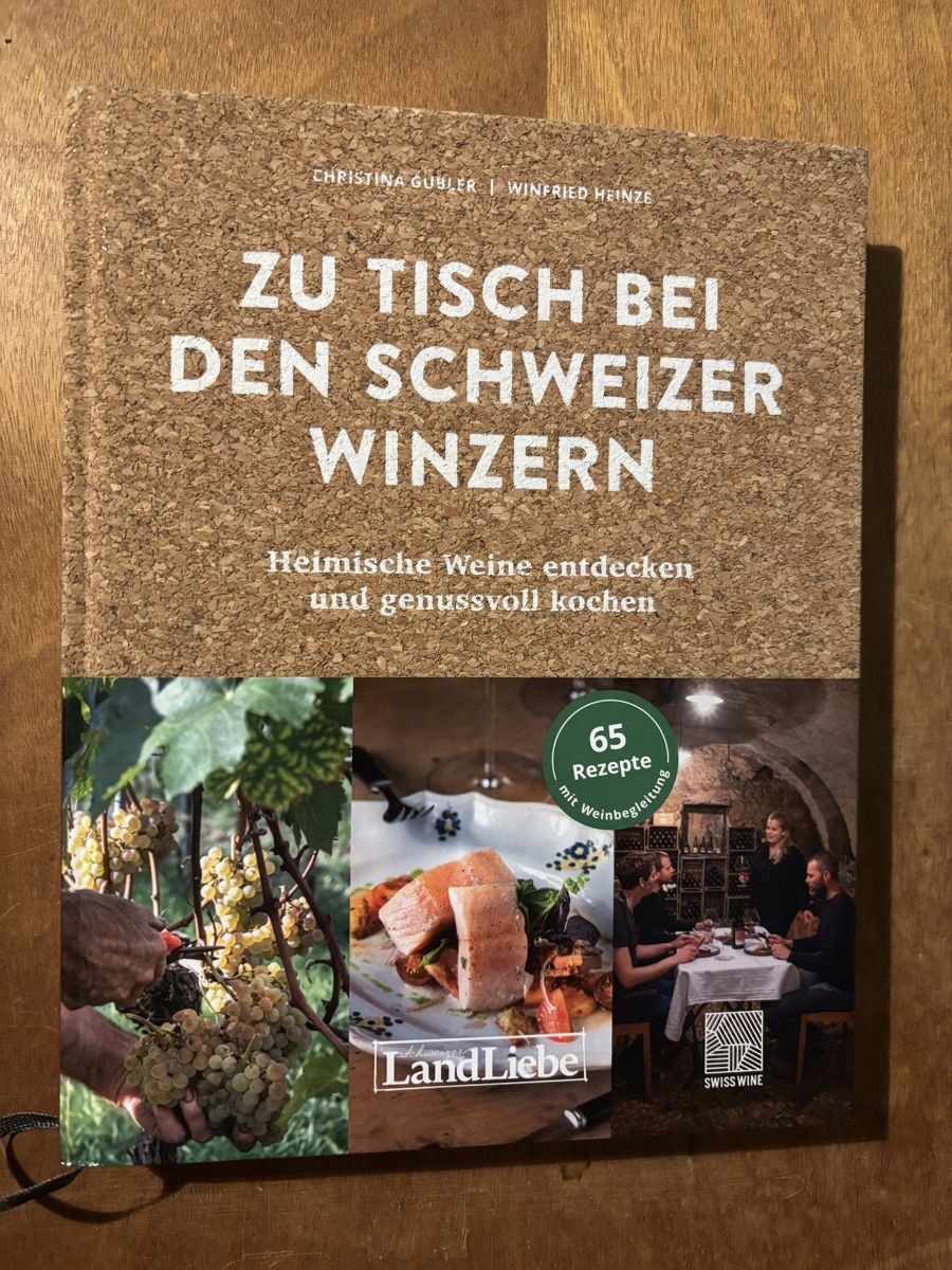 Bücher: Zu Tisch bei den Schweizer Winzern - Kochbuch – Gebraucht aus Zürich von WWehrle