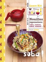 Nouilles Japonaises : soba, ramen, udon, , somen...
