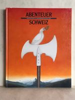 Buch ABENTEUER SCHWEIZ Geschichte in Jahrhundertschritten