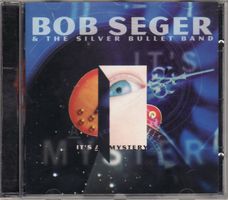 Bob Seger And The Silver Bullet Band – It's A Mystery