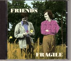 Friends – Fragile