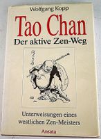 Tao Chan Der aktive Zen-Weg Wolfgang Kopp