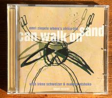 Omri Ziegele, Irène Schweizer... – Can Walk On Sand CD