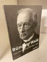 Bündner Wald - Coz,Pionier seiner Zeit 1822-1918