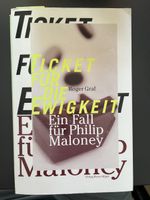 Ticket für die Ewigkeit R. Graf Ein Fall für Philip Maloney
