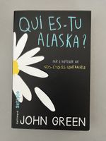 Qui es-tu Alaska? Roman de John Green