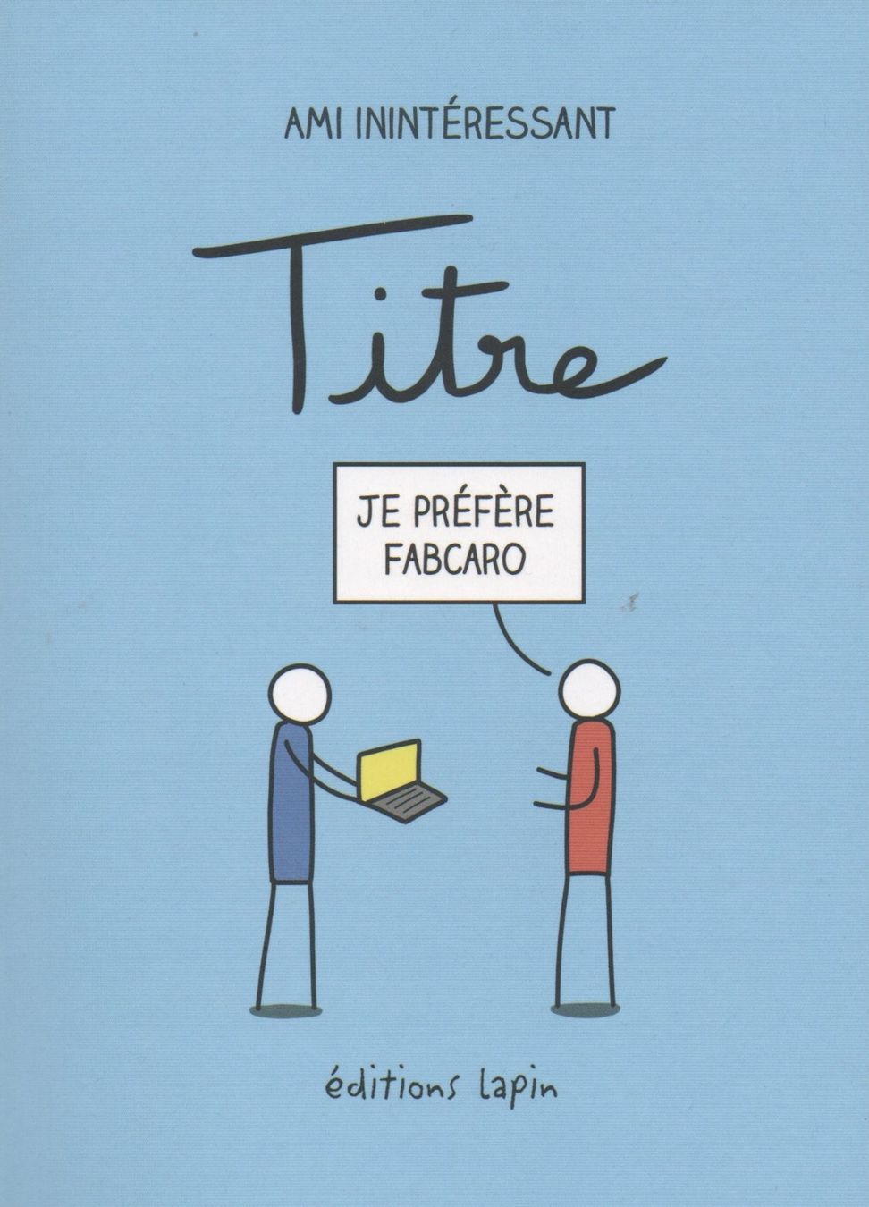 Fumetti: BD Ami Inintéressant: "Titre"... – Nuovo (secondo la descrizione) da Moutier venduto da Lebaladin63