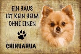 Blechschild-KEIN HAUS OHNE CHIHUAHUA