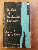 The Epic Of Latin American Literature - Arturo Torres-Riosec