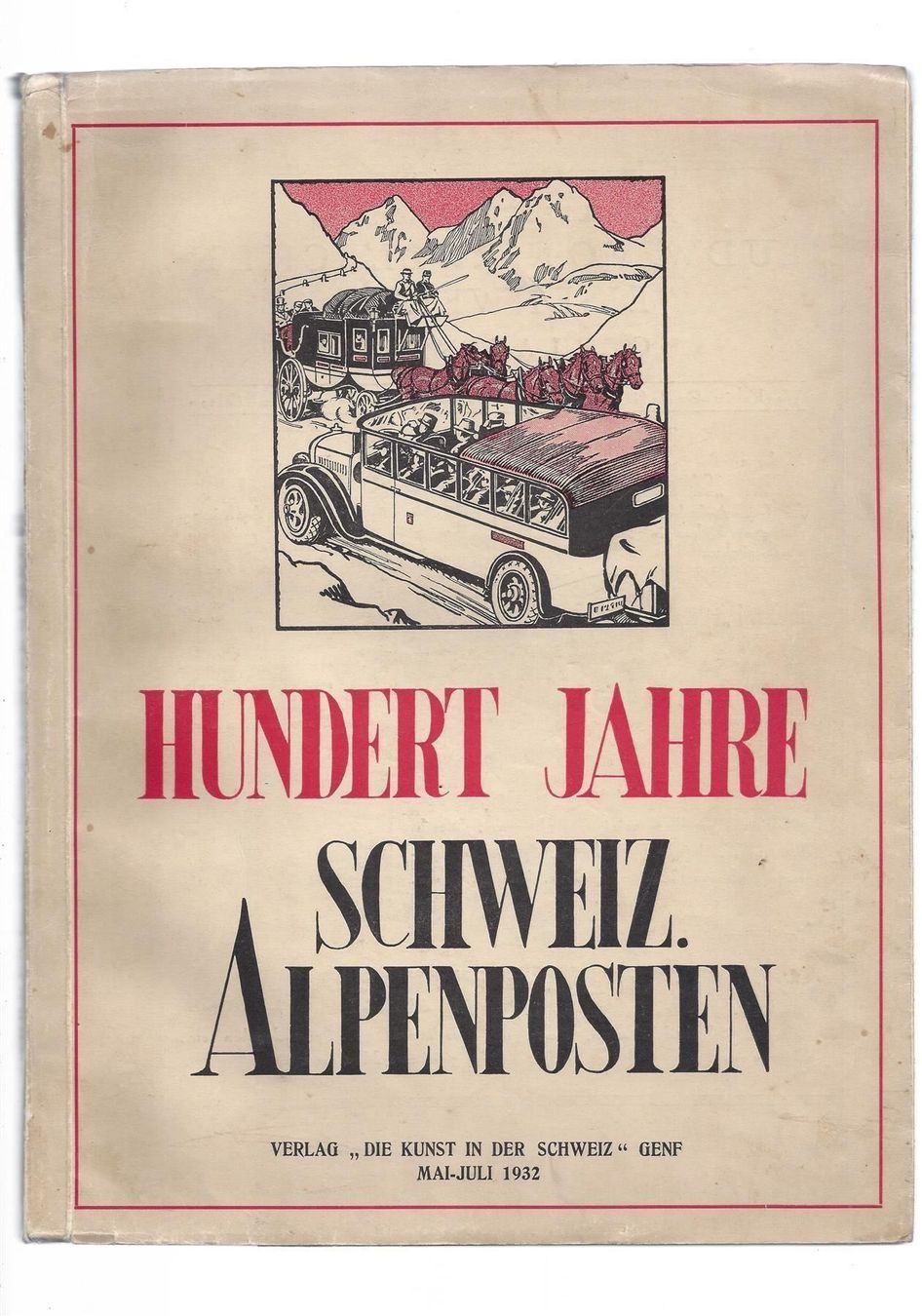 Libri: 1932 HUNDERT JAHRE SCHWEIZERISCHE ALPENPOSTEN Postauto – Usato da Zürich venduto da Nobs1