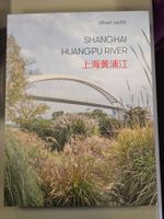Shanghai Huangpu River China 160 Seiten Buch Oliver Oettli