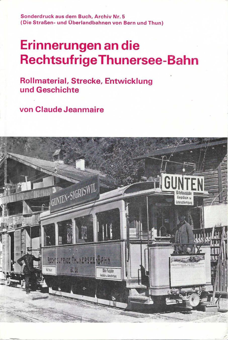 Libri: Erinnerungen an die Rechtsufrige Thunersee-Bahn. – Usato da Horw venduto da SwissSteamMemories