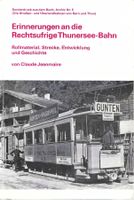 Erinnerungen an die Rechtsufrige Thunersee-Bahn.