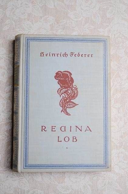 Libri: Heinrich Federer Buch "Regina Lob" – Usato da Basel venduto da storchenricardo