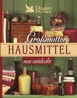 Grossmutters Hausmittel neu entdeckt (geb) / Ratgeber