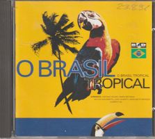 O BRASIL TROPICAL - 16 Brasil Hits für Fans und DJs