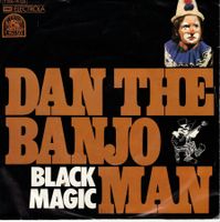 Single7  Dan the Banjo Man -- Black magic