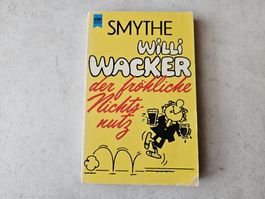 Willi Wacker  -  Der fröhliche Nichtsnutz