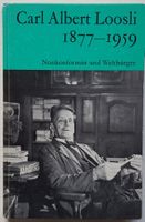 Der Weltbürger Carl Albert Loosli aus Bümpliz, Bern (1972)