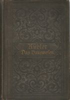 Das Hauswesen mit Kochbuch von Marie Susanne Kübler 1883