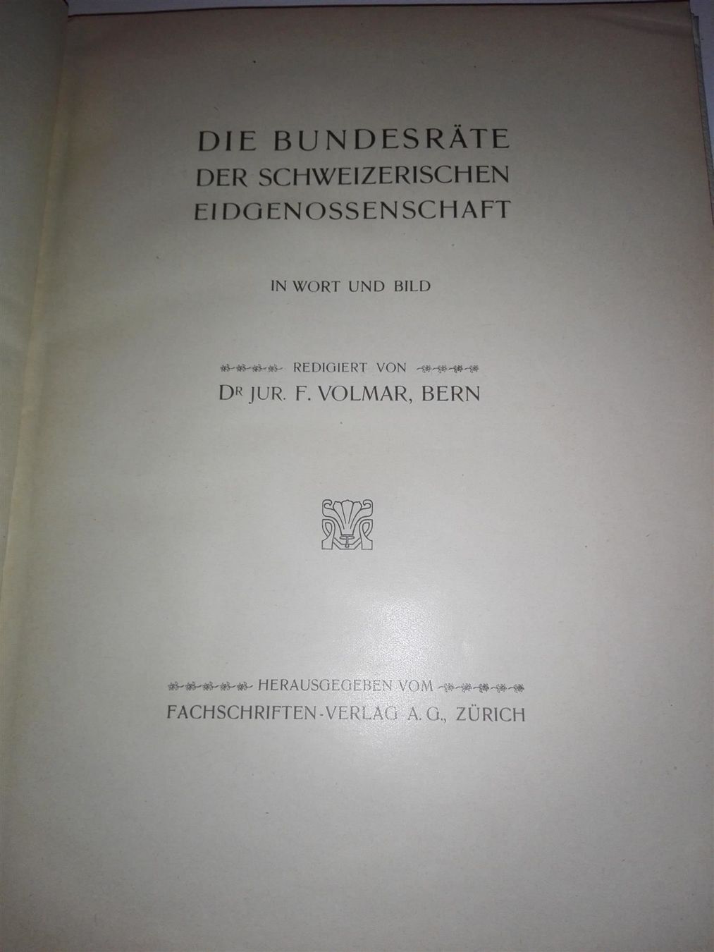 Libri: Die Bundesräte der schweizerischen Eidgenossenschaft – Usato da St. Gallen venduto da elkapone 2