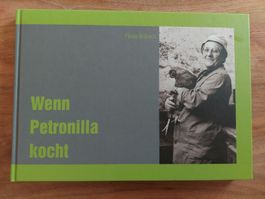 Kochbuch "Wenn Petronilla kocht" von Flavia Brügger