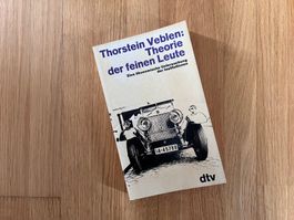THORSTEIN VEBLEN, «Theorie der feinen Leute»