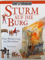 STURM auf die BURG -aus der Reihe Geschichte erleben-