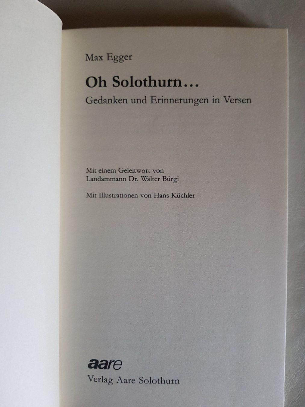 Libri: Buch: Oh Solothurn - Max Egger - Gedanken Erinnerungen – Usato da Walterswil BE venduto da Lonitti 4
