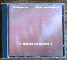 David Cunningham – Voiceworks CD, Experimental, Electronic