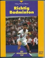 Richtig Badminton von Ralf Fabig, Karl-Heinz Olinski