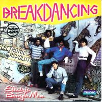 ELECTRIC BOOGIE MEN - BREAKDANCING (7'' Vinyl Single NM)