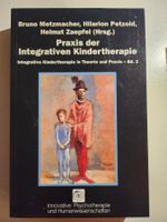 Praxis der integrativen Kindertherapie in Theorie und Praxis