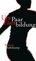 Faes Urs - Paarbildung (geb) / Roman