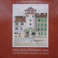 Der Holländerturm am Waisenhausplatz in Bern