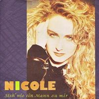 Nicole - Steh' wie ein Mann zu mir (7")