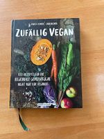 Zufällig vegan - 100 Rezepte für die regionale Gemüseküche