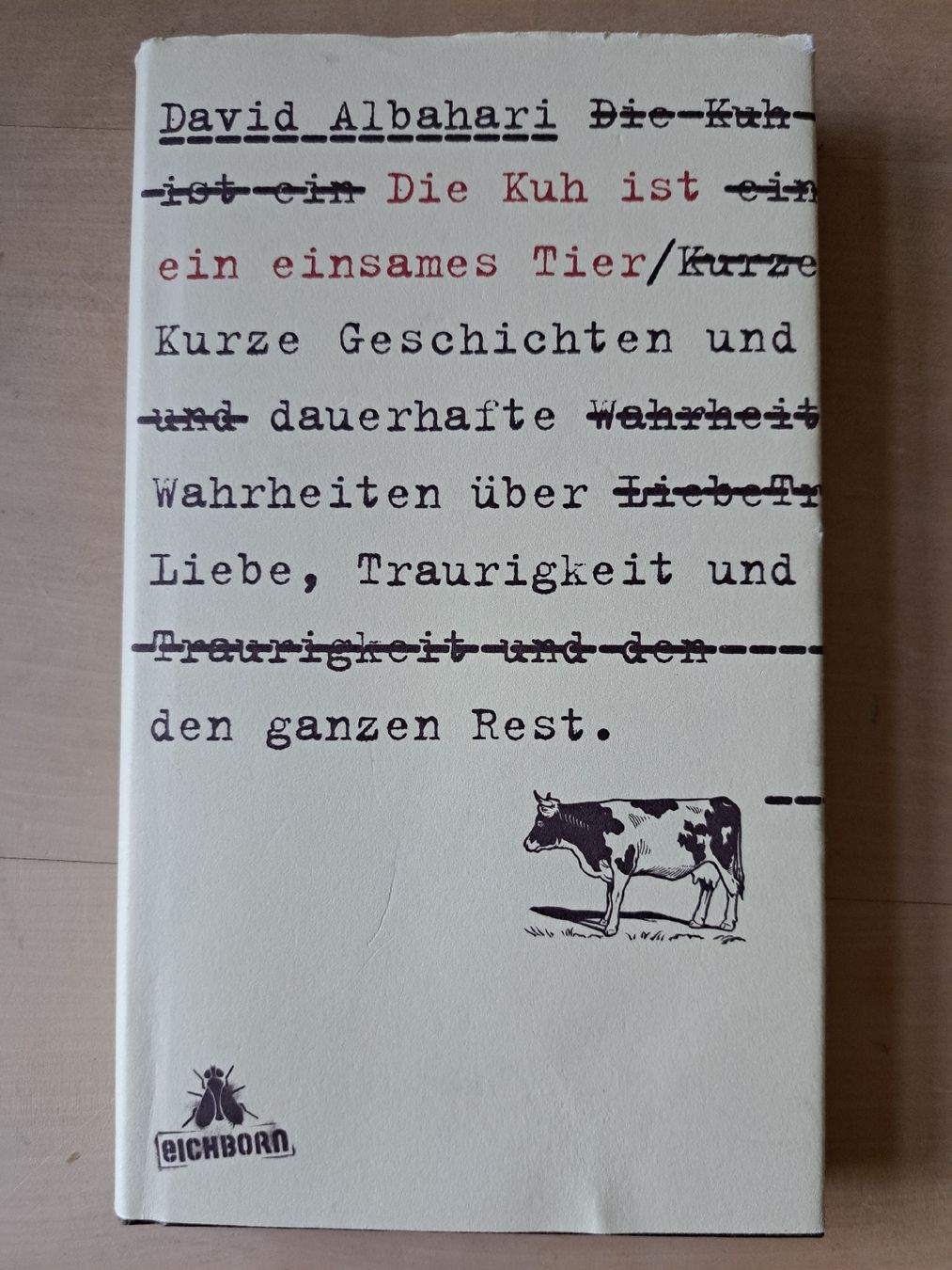 Libri: David Albahari: Die Kuh ist ein einsames Tier. Eichborn 2011 – Usato da Zürich venduto da chusel