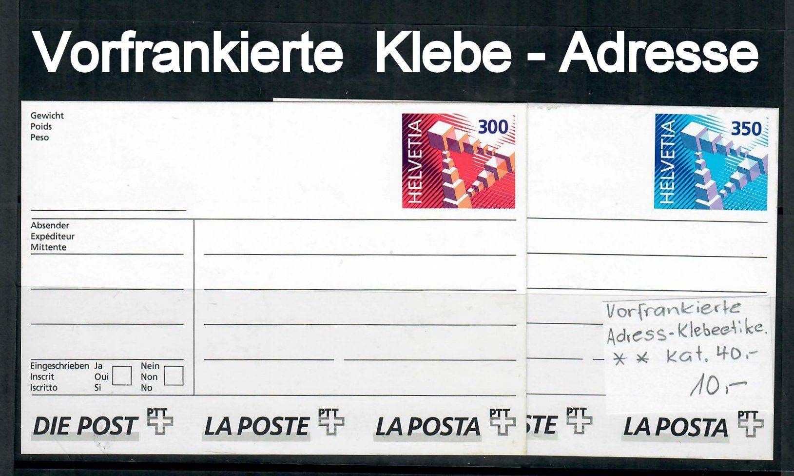 Alle Briefmarken: Vorfrankierte Klebe - Adresse der Post Kat. 40.- – Neu und originalverpackt aus Bützberg von Die.6.a 1