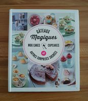 Livre de recettes: Gâteaux Magiques, Mug Cakes & Cupcakes