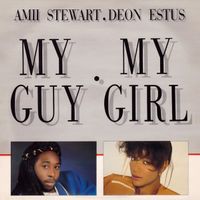Stewart Ami/Deon Estus: My Guy My Girl 7"