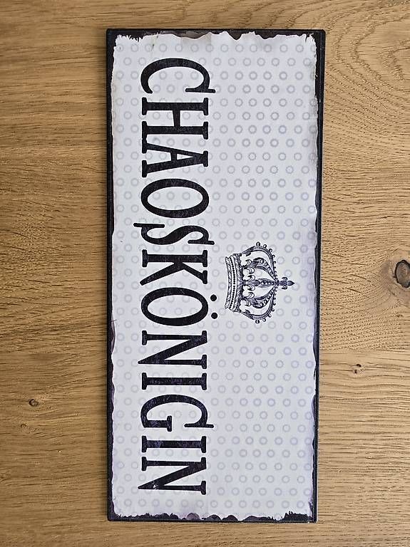 Schilder: Schild Chaoskönigin – Gebraucht aus Sissach von NS_CH