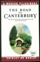 A Modern Pilgrimage - The Road to Canterbury