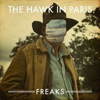 Hawk In Paris - Freaks (Digipack)