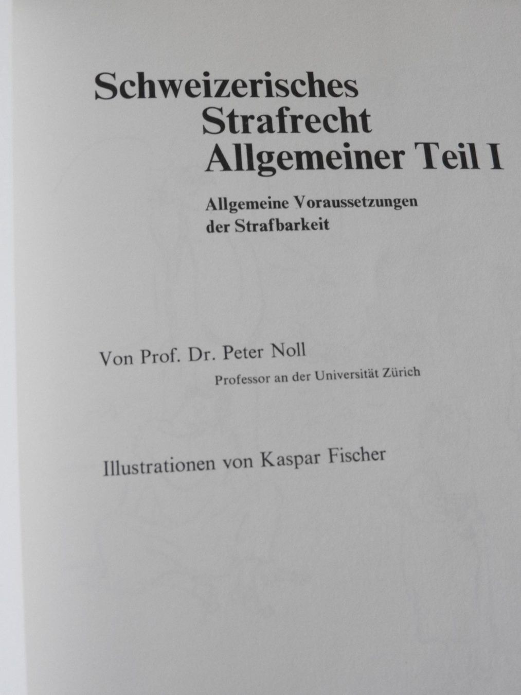 Libri: Strafrecht: Peter Noll illustriert – Usato da Stetten AG venduto da Brissago25 1